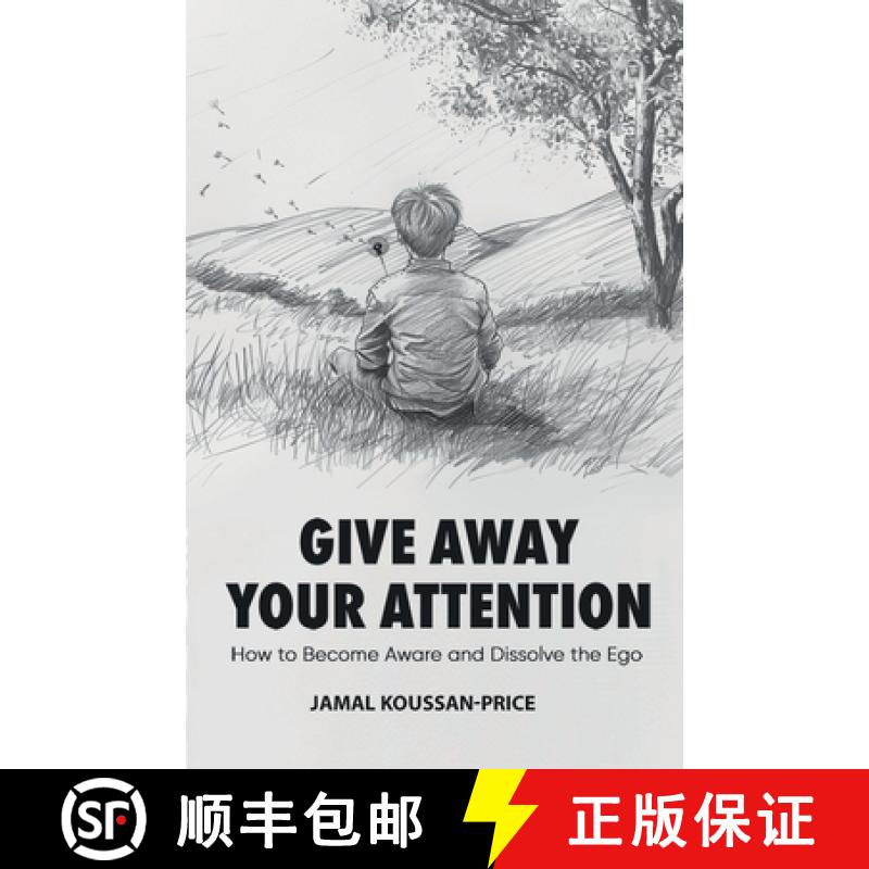 【3-4周达】Give Away Your Attention: How to Become Aware and Dissolve the Ego [9798991119146]