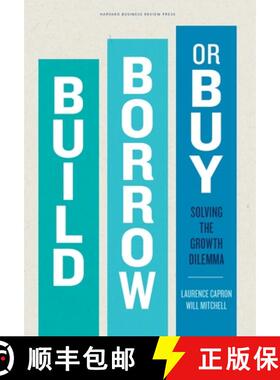 【3-4周达】Build, Borrow, or Buy : Solving the Growth Dilemma [9781422143711]