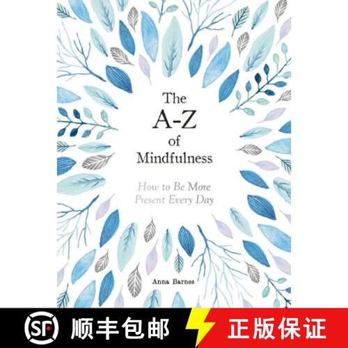 【3-4周达】精装 The A-Z of Mindfulness: How to Be More Present Every Day [9781787832732]
