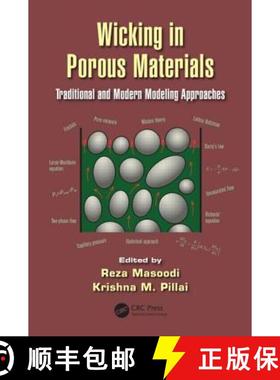 【3-4周达】Wicking in Porous Materials : Traditional and Modern Modeling Approaches [9781439874325]