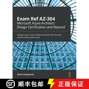 secure Ref Microsoft 304 预订 Architect Beyond rel... and Certification Design 9781800566934 Azure Exam