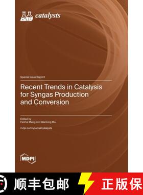 【3-4周达】Recent Trends in Catalysis for Syngas Production and Conversion [9783036590080]