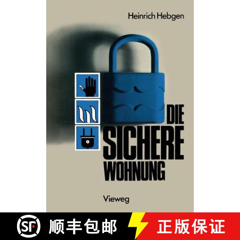 【3-4周达】Die sichere Wohnung : Unfallschutz Brandschutz Einbruchschutz Versicherungen [9783528088408]