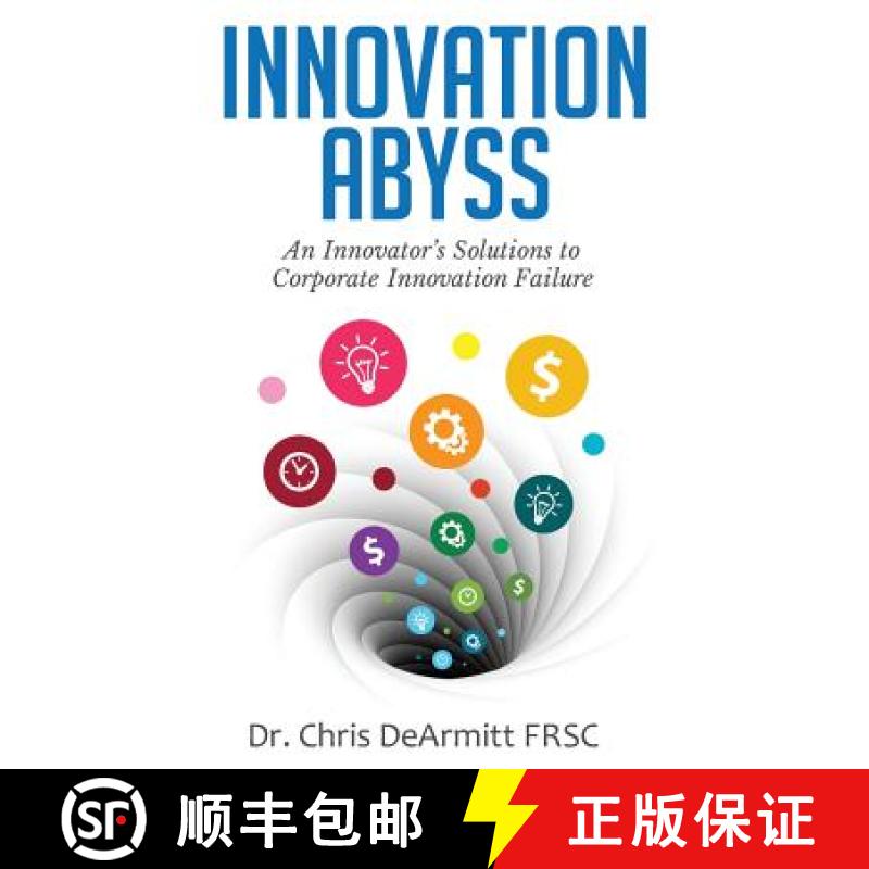 【3-4周达】Innovation Abyss: An Innovator's Solutions to Corporate Innovation Failure [9780997849905]