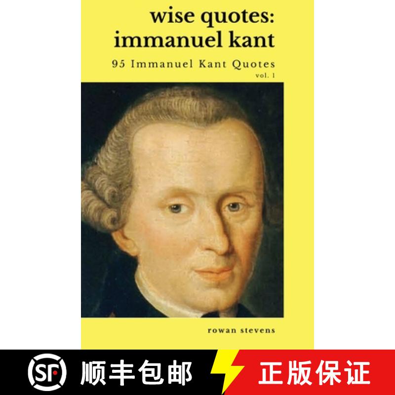 【2-3周达】Wise Quotes - Immanuel Kant (95 Immanuel Kant Quotes): German Enlightenment Philosopher Qu... [9781636051925]