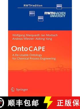 【3-4周达】OntoCAPE : A Re-Usable Ontology for Chemical Process Engineering [9783642046544]