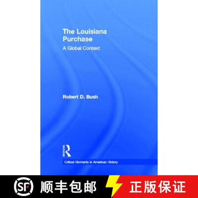 【3-4周达】精装 The Louisiana Purchase : A Global Context [9780415814355]