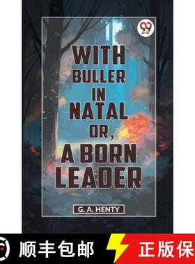 【3-4周达】With Buller In Natal Or, A Born Leader [9789359392486]