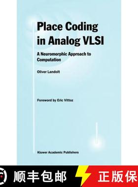 【3-4周达】Place Coding in Analog VLSI : A Neuromorphic Approach to Computation [9780792381945]
