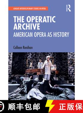 【3-4周达】The Operatic Archive: American Opera as History [9781032236889]