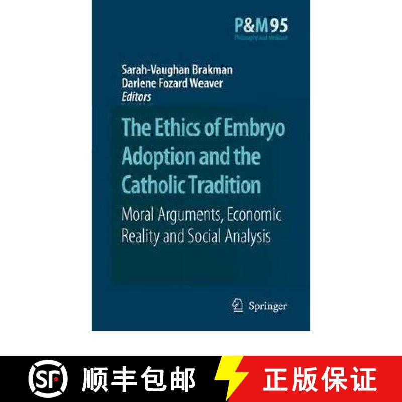 【3-4周达】The Ethics of Embryo Adoption and the Catholic Tradition : Moral Arguments, Economic Reali... [9789048175680]