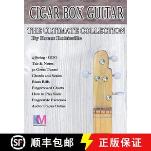 【3-4周达】Cigar Box Guitar - The Ultimate Collection - 4 String: How to Play 4 String Cigar Box Guitar [9780995986046]
