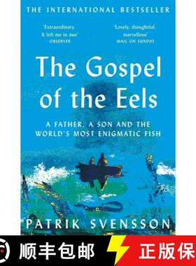 【3-4周达】The Gospel of the Eels : A Father, a Son and the World's Most Enigmatic Fish [9781529030709]