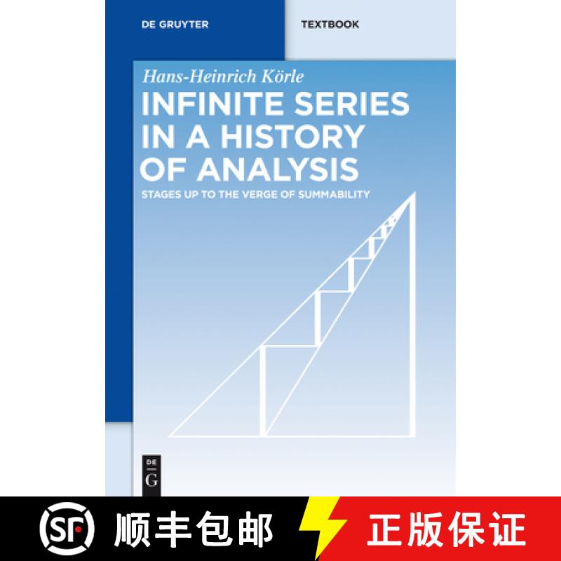 【3-4周达】Infinite Series in a History of Analysis: Stages Up to the Verge of Summability [9783110343724]
