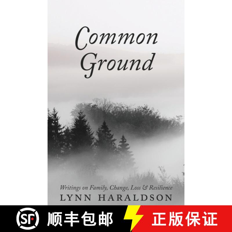 【2-3周达】Common Ground: Writings on Family, Change, Loss & Resilience [9781950794355]