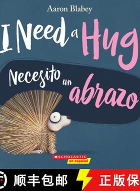 预订 I Need a Hug / Necesito Un Abrazo (Bilingual) (Bilingual Edition) [9781338565959]