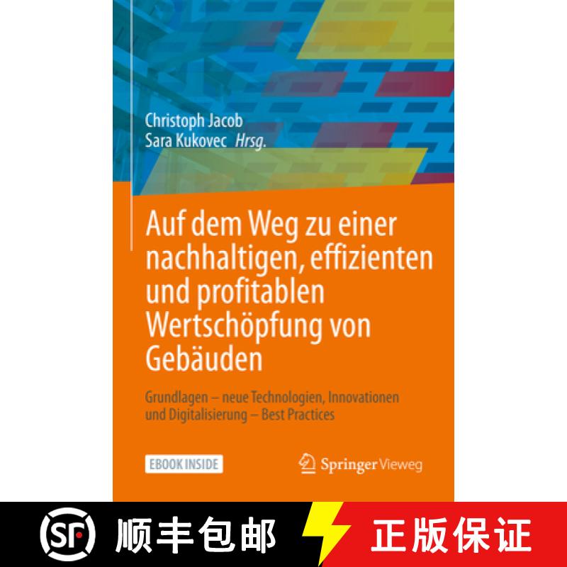【3-4周达】Auf Dem Weg Zu Einer Nachhaltigen, Effizienten Und Profitablen Wertschöpfung Von Gebäude... [9783658349615]