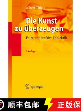 【3-4周达】Die Kunst zu überzeugen : Faire und unfaire Dialektik (8. Aufl. 2006) (8. Aufl. 2006) (8.... [9783540282280]