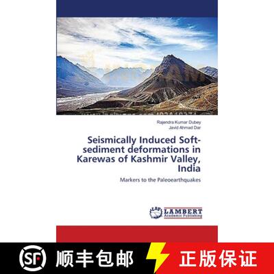 预订 Seismically Induced Soft-sediment deformations in Karewas of Kashmir Valley, India [9783659395376]