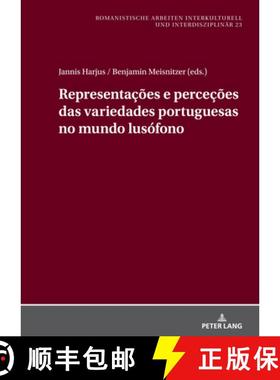 【3-4周达】Representações E Perceções Das Variedades Portuguesas No Mundo Lusófono [9783631924242]