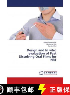 预订 Design and In vitro evaluation of Fast Dissolving Oral Films for NRT [9786138387848]