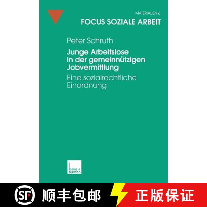 【3-4周达】Junge Arbeitslose in der gemeinnützigen Jobvermittlung : Eine sozialrechtliche Einordnung [9783810023148]