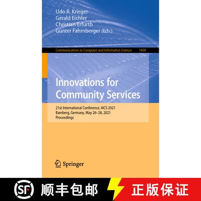 【3-4周达】Innovations for Community Services : 21st International Conference, I4CS 2021, Bamberg, Ge... [9783030750039]