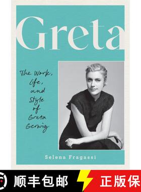 【3-4周达】Greta: A Journey Through Greta Gerwig's Life and Work [9780760395653]