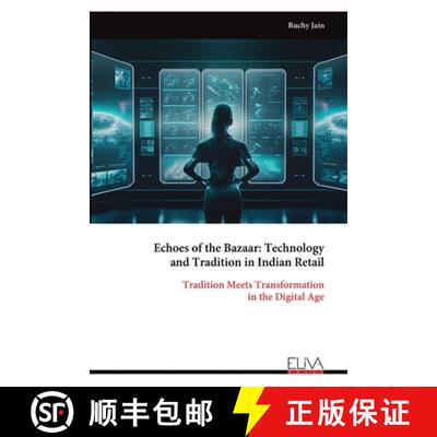 【3-4周达】Echoes of the Bazaar: Technology and Tradition in Indian Retail: Tradition Meets Transform... [9789999324410]