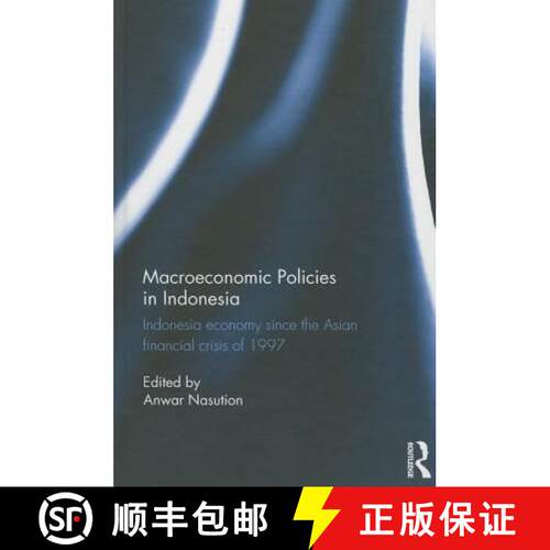 【3-4周达】精装 Macroeconomic Policies in Indonesia : Indonesia economy since the Asian financial cri... [9781138797635]
