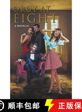 【3-4周达】Orgy at Eight: A Novella [9781639456475]