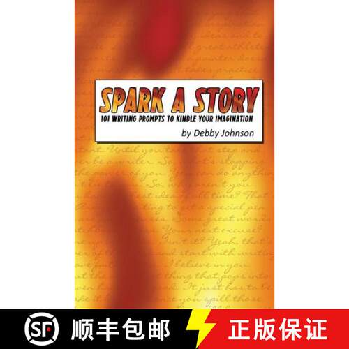 【3-4周达】Spark a Story: 101 Writing Prompts to Kindle the Imagination [9780692675731]
