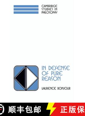 【3-4周达】In Defense of Pure Reason: A Rationalist Account of A Priori Justification - In Defense of... [9780521597456]