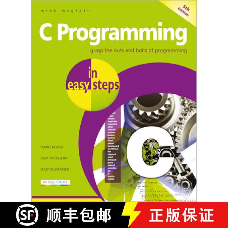 【3-4周达】C Programming in easy steps: Updated for the GNU Compiler version 6.3.0 and Windows 10 [9781840788402]
