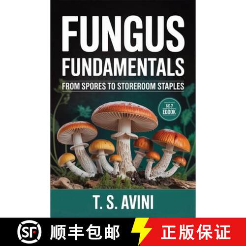 【3-4周达】Fungus Fundamentals: From Spores to Storeroom Staples [9791257827984]