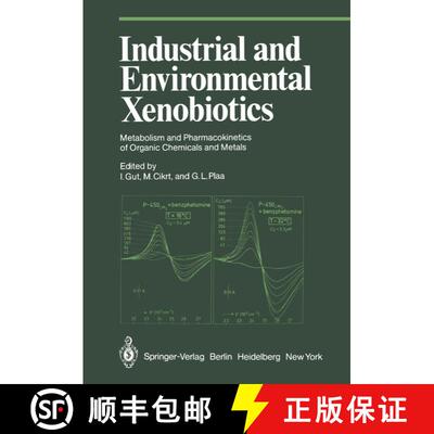 【3-4周达】Industrial and Environmental Xenobiotics: Metabolism and Pharmacokinetics of Organic Chemi... [9783642681974]