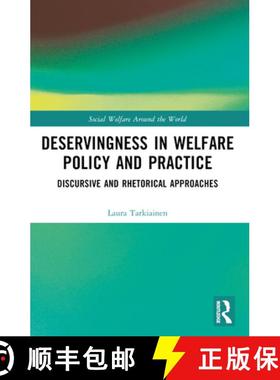 【3-4周达】Deservingness in Welfare Policy and Practice: Discursive and Rhetorical Approaches [9781032127088]