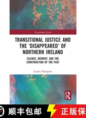 【3-4周达】Transitional Justice and the 'Disappeared' of Northern Ireland: Silence, Memory, and the C... [9780367727956]