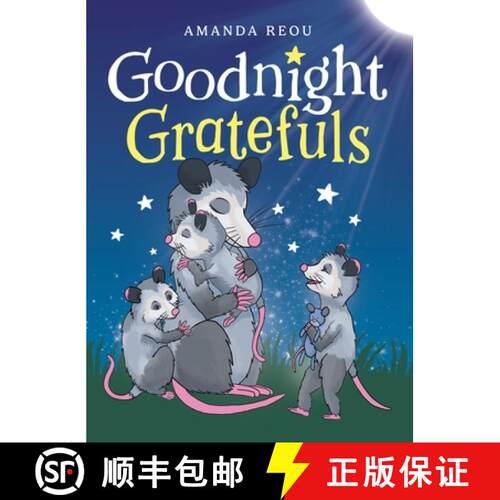 【3-4周达】精装 Goodnight Gratefuls: A Children's Bedtime Book for Kids Age 3-7 About Love and Apprec... [9798990172111]