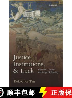 【3-4周达】Justice, Institutions, and Luck: The Site, Ground, and Scope of Equality [9780199588855]