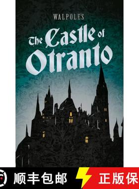 【3-4周达】Walpole's the Castle of Otranto: Including an Introductory Excerpt by Austin Dobson [9781528721103]