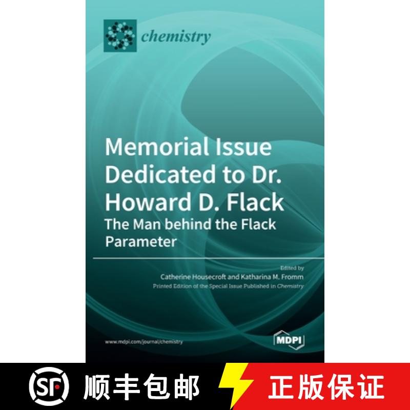 【3-4周达】Memorial Issue Dedicated to Dr. Howard D. Flack: The Man behind the Flack Parameter [9783036519142]