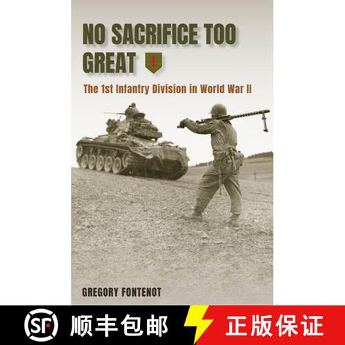 【3-4周达】精装 No Sacrifice Too Great – The 1st Infantry Division in World War II [9780826222848]