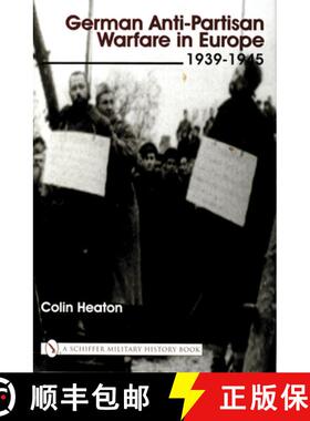 【3-4周达】German Anti-Partisan Warfare in Eure: 1939-1945: 1939-1945 [9780764313950]