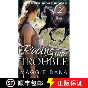 【3-4周达】Racing Into Trouble: Timber Ridge Riders [9780985150419]