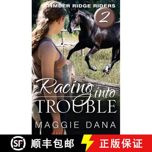 【3-4周达】Racing Into Trouble: Timber Ridge Riders [9780985150419]