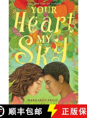 【3-4周达】Your Heart, My Sky: Love in a Time of Hunger [9781534464964]