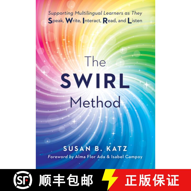 【4周达】The Swirl Method: Supporting Multilingual Learners as They Speak, Write, Interact, Read, and... [9781958590676]