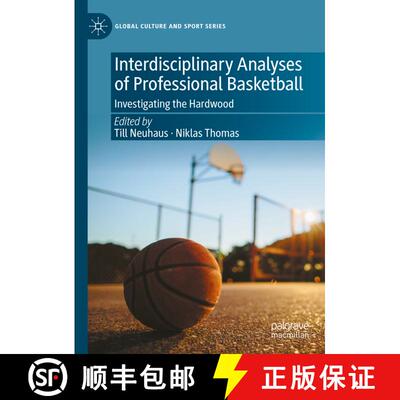 【3-4周达】精装 Interdisciplinary Analyses of Professional Basketball : Investigating the Hardwood [9783031416552]