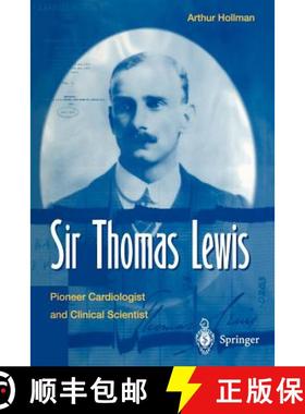 【3-4周达】Sir Thomas Lewis : Pioneer Cardiologist and Clinical Scientist [9781447112372]